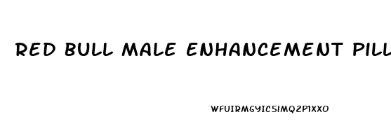 Red Bull Male Enhancement Pills