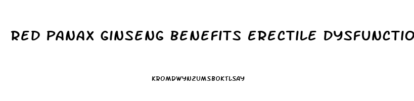 Red Panax Ginseng Benefits Erectile Dysfunction