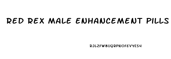 Red Rex Male Enhancement Pills