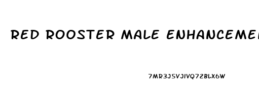 Red Rooster Male Enhancement