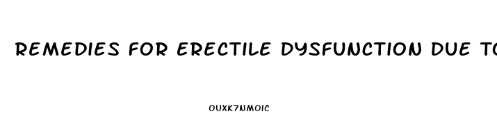 Remedies For Erectile Dysfunction Due To Diabetes