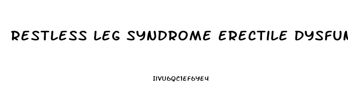 Restless Leg Syndrome Erectile Dysfunction