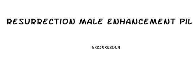 Resurrection Male Enhancement Pill