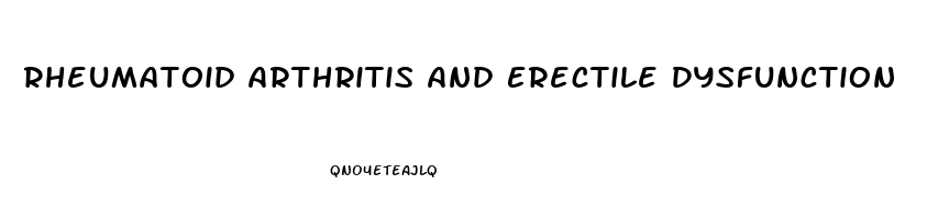 Rheumatoid Arthritis And Erectile Dysfunction