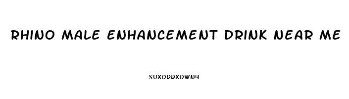 Rhino Male Enhancement Drink Near Me