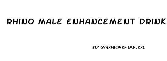 Rhino Male Enhancement Drink Reviews