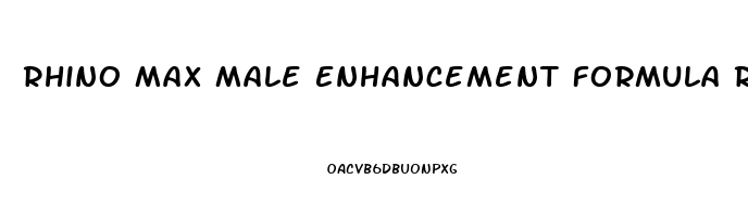 Rhino Max Male Enhancement Formula Reviews