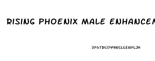 Rising Phoenix Male Enhancement Reviews