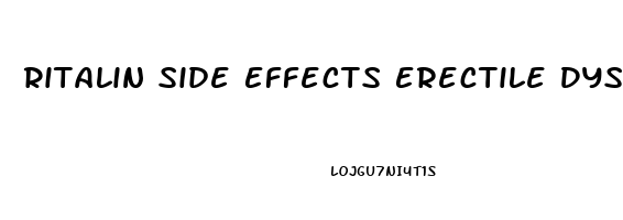 Ritalin Side Effects Erectile Dysfunction