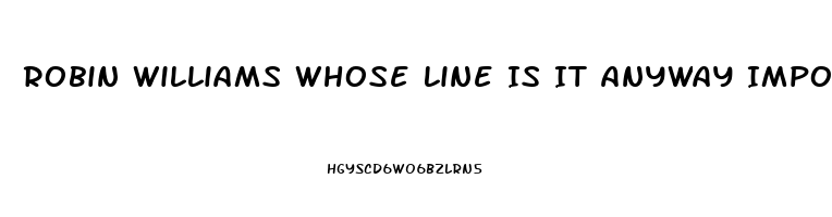 Robin Williams Whose Line Is It Anyway Impotence