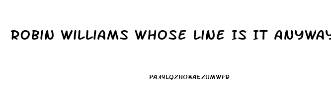 Robin Williams Whose Line Is It Anyway Impotence