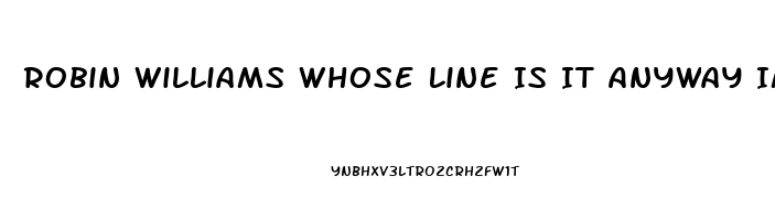 Robin Williams Whose Line Is It Anyway Impotence