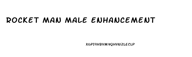 Rocket Man Male Enhancement