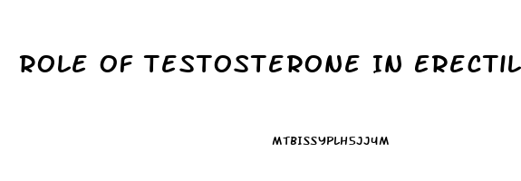 Role Of Testosterone In Erectile Dysfunction