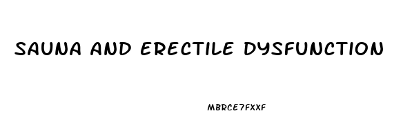 Sauna And Erectile Dysfunction