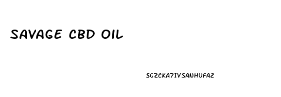 Savage Cbd Oil