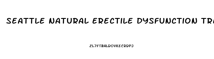 Seattle Natural Erectile Dysfunction Treatment