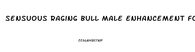 Sensuous Raging Bull Male Enhancement Formula 100ml Reviews