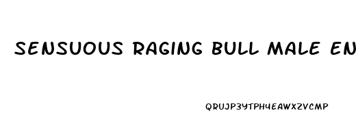 Sensuous Raging Bull Male Enhancement Formula 100ml Reviews