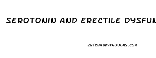 Serotonin And Erectile Dysfunction