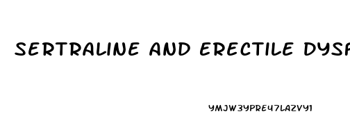 Sertraline And Erectile Dysfunction