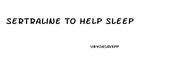Sertraline To Help Sleep