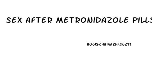 Sex After Metronidazole Pills