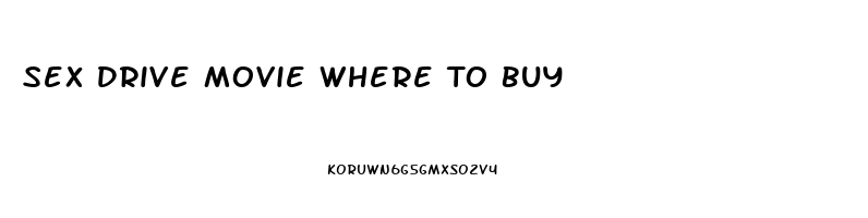 Sex Drive Movie Where To Buy