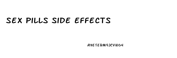 Sex Pills Side Effects