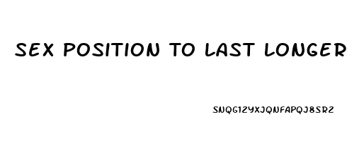 Sex Position To Last Longer