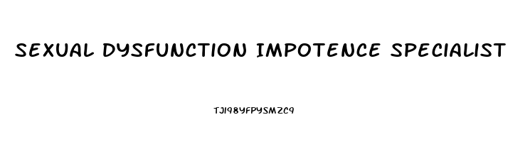Sexual Dysfunction Impotence Specialist