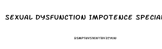 Sexual Dysfunction Impotence Specialist