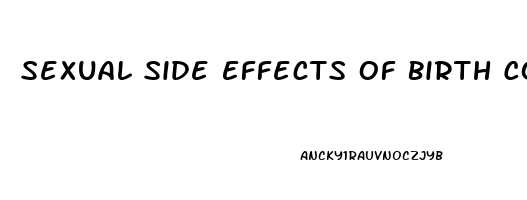 Sexual Side Effects Of Birth Control Pills