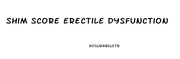 Shim Score Erectile Dysfunction