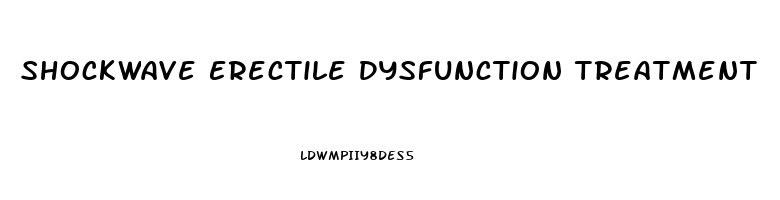 Shockwave Erectile Dysfunction Treatment