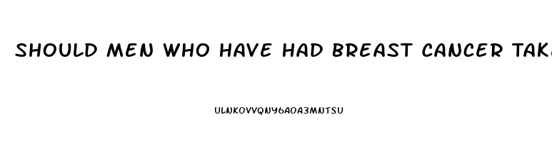 Should Men Who Have Had Breast Cancer Take Sildenafil