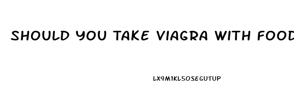 Should You Take Viagra With Food