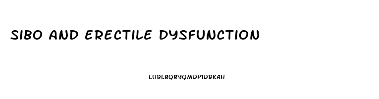 Sibo And Erectile Dysfunction