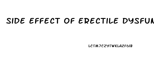 Side Effect Of Erectile Dysfunction