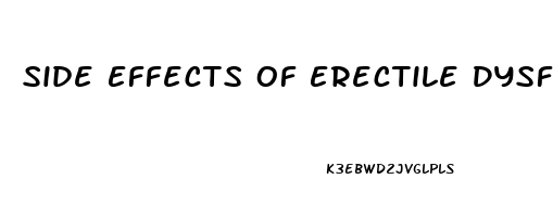 Side Effects Of Erectile Dysfunction Meds