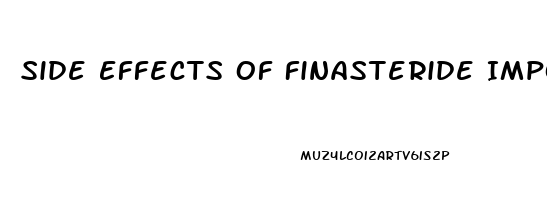 Side Effects Of Finasteride Impotence How To Reduce