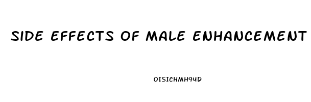 Side Effects Of Male Enhancement Drugs