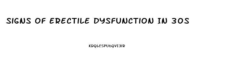 Signs Of Erectile Dysfunction In 30s