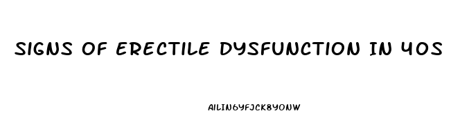 Signs Of Erectile Dysfunction In 40s