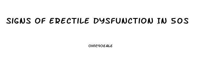 Signs Of Erectile Dysfunction In 50s