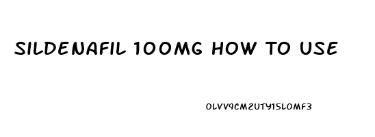 Sildenafil 100mg How To Use