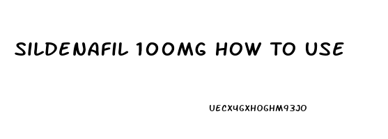 Sildenafil 100mg How To Use