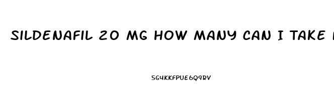 Sildenafil 20 Mg How Many Can I Take For Ed