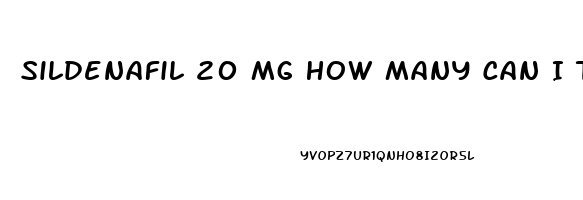 Sildenafil 20 Mg How Many Can I Take For Ed