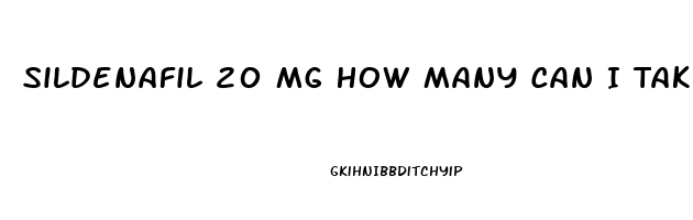 Sildenafil 20 Mg How Many Can I Take For Erectile Dysfunction